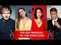 TIK TOK TRENDING SONGS 2022 / MOST SEARCHED TIKTOK SONGS TOP 200