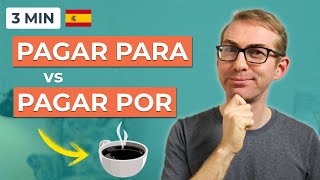 🇪🇸  Learn SPANISH in 3 minutes: Pagar por vs pagar para