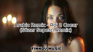 #music  - Arabic Remix - Roi 2 Coeur (Sözer Sepetci Remix) Resimi