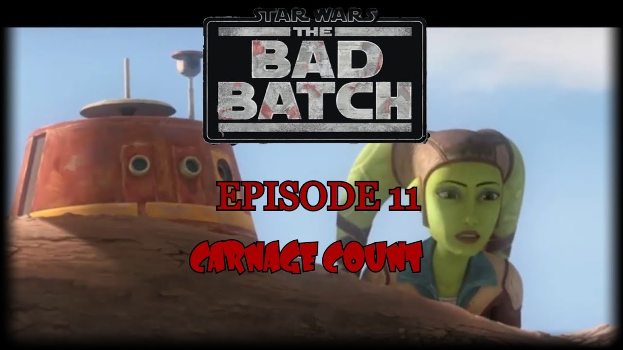 Star Wars The Bad Batch Episode 11 Carnage Count