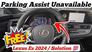 Parking Assist Unavailable Lexus Es 350 2024 || ECU Calibration + Solution 💯