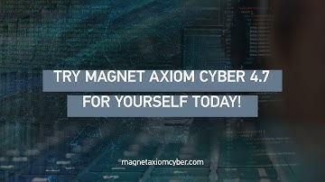 Support the Latest iOS and Android Devices in Magnet AXIOM Cyber 4.7