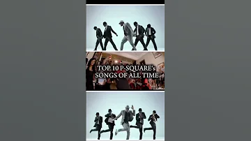 Top 10 P Square Songs Of All Time You Don T Want To Miss It 