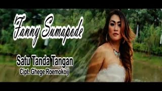 SATU TANDA TANGAN || FANNY SUMAPODE || OFFICIAL VIDEO