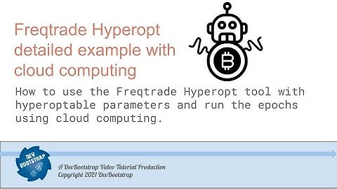 Freqtrade Hyperopt Tool Tutorial - detailed example strategy running in cloud