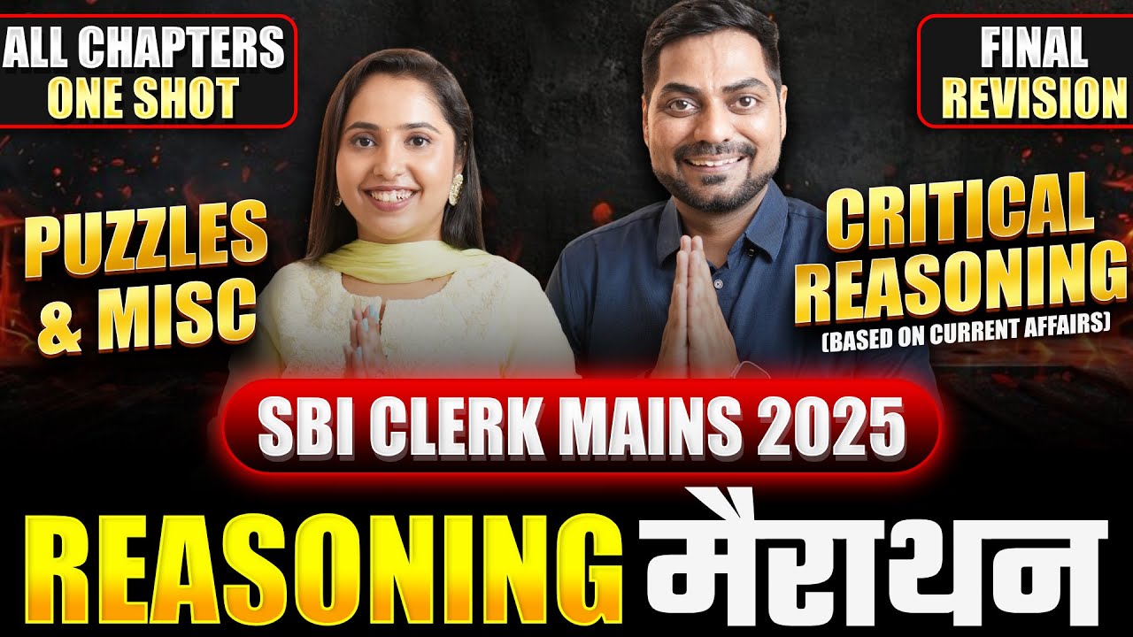 SBI CLERK MAINS 2025 COMPLETE REASONING MARATHON | MAINS PUZZLES MISCELLENOUS CRITICAL REASONING