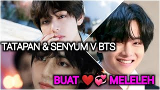 TATAPAN & SENYUM V BTS YANG MEMBUAT HATI MELELEH