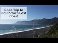 Road Trip to California&#39;s Lost Coast