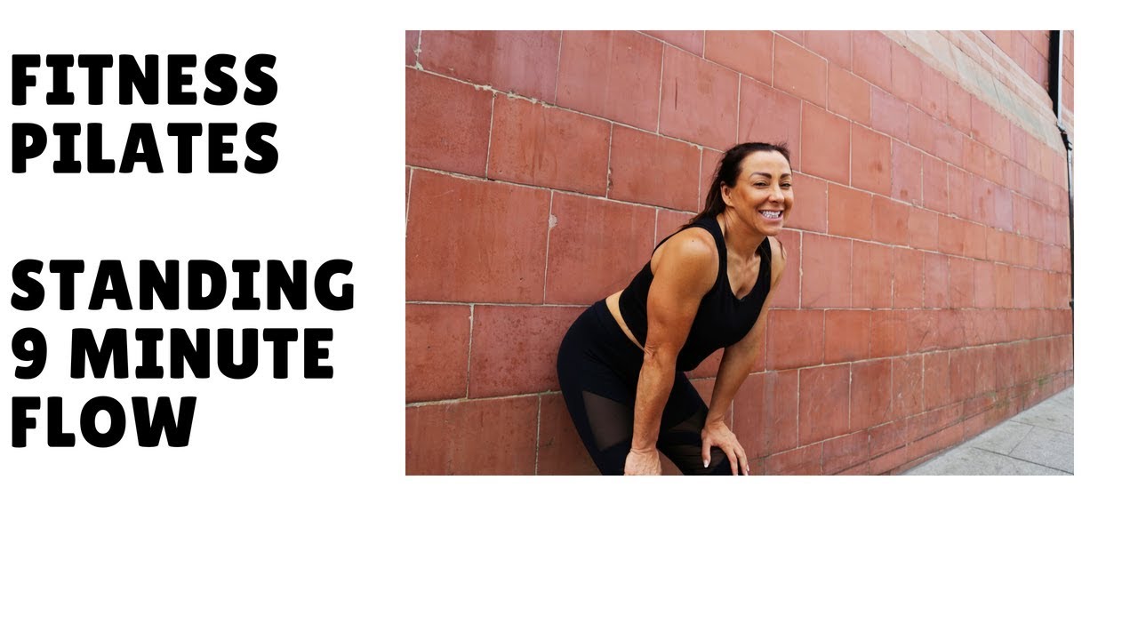 Fitness Pilates Standing Flow 9 Minute Workout instructor-led