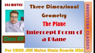 The Plane Intercept Form of a Plane Three Dimensional Geometry Class XII