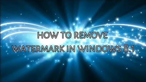 How to Remove Windows Watermark in Windows 8.1 using cmd