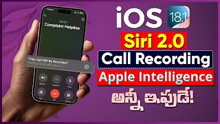 iOS 18.1 Features In Telugu 2024 | Call recording, Apple Intelligence, Siri 2.0 Updates Telugu