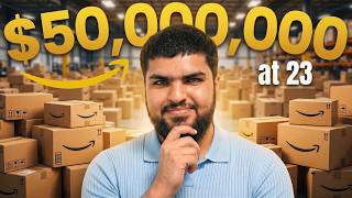 How I Built a $50,000,000 Amazon Business at 23