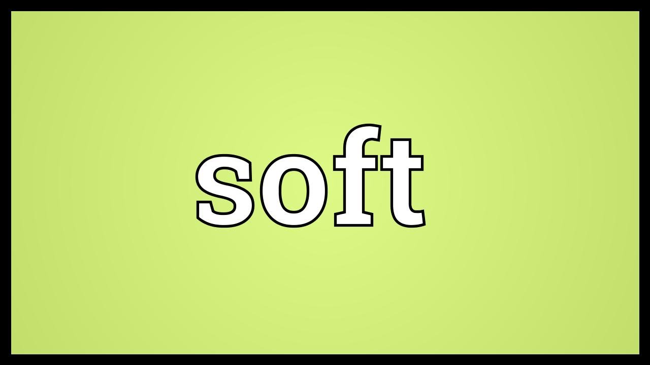 soft