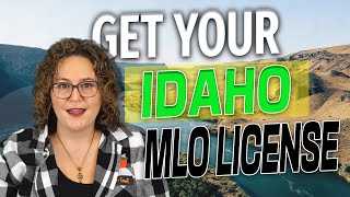 How to Get Your Idaho Mortgage Loan Originator License (MLO) - Fast & Easy