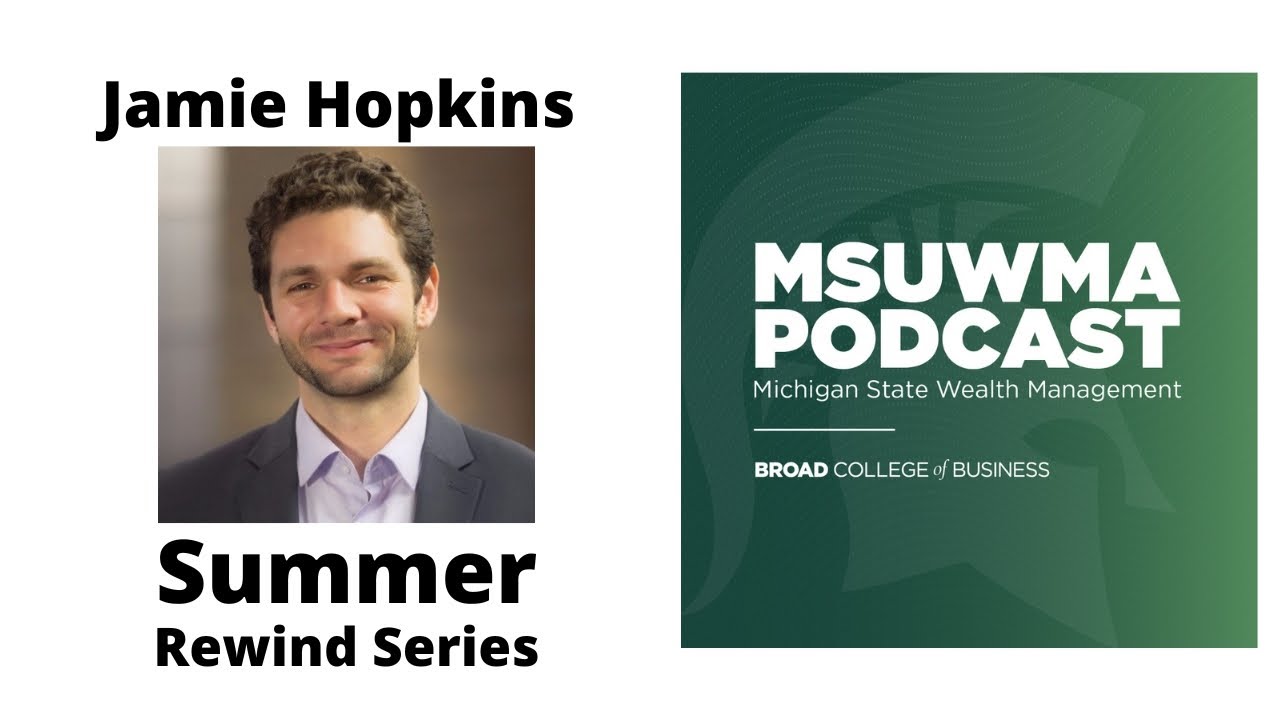 Summer Rewind S2 Ep. 9 - Maximizing Your Impact with Jamie Hopkins - S8 Ep.6