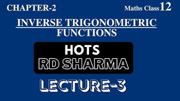 Inverse Trigonometric Functions | Class 12th CBSE Math Exercise 2.2 Part 3 | Quick 2 Learn