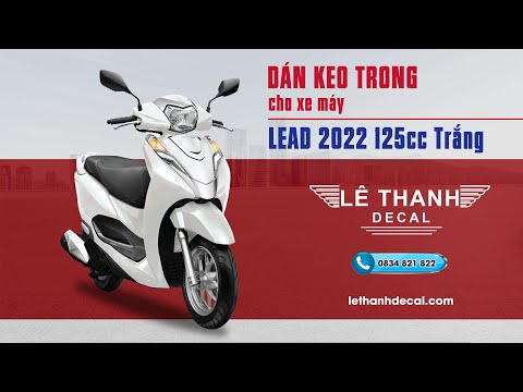 Video Dán keo xe Lead | Dán keo trong Lead 2022 125cc phiên... - youtube