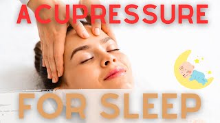 Sleep Like a Baby: Acupressure Points to Combat Insomnia