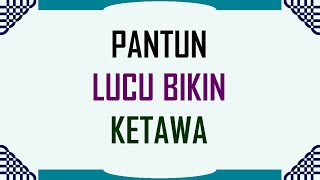 Inilah Kumpulan Pantun Lucu Bikin Ketawa screenshot 1