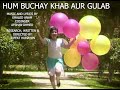 Hum buchey khab aur gulabconcept written  directed by  riffat humayun