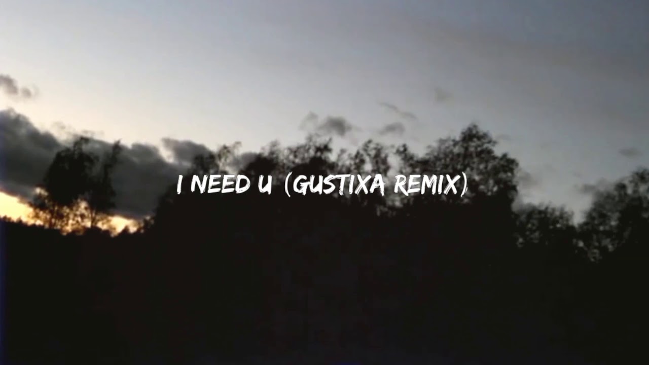 yaeow - I Need U (Gustixa Remix) [Official Audio]