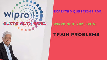 Train Problems - Expected questions for WIPRO NLTH 2021|| Problems on Trains