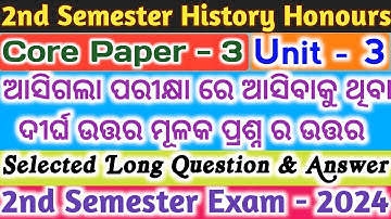 History Honours / +3 2nd Semester / Core 3 / Selected Long Question & Answer /2nd Semester Exam 2024