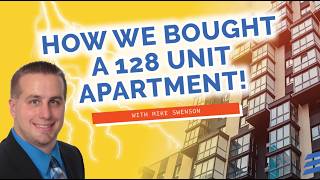 Mike Swenson - How We Bought A 128 Unit Apartment!