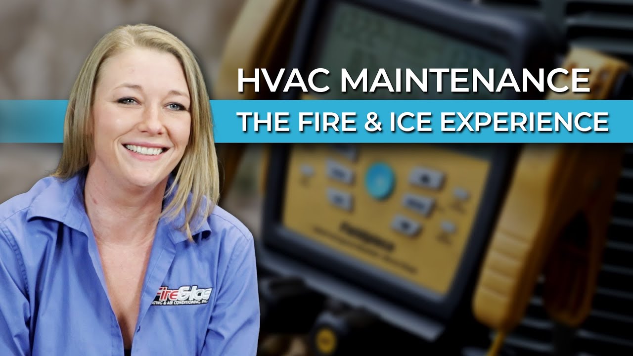 HVAC Maintenance The Fire & Ice Experience YouTube