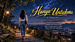 Download lagu Hanya Untukmu (by Ching Hwa) AI