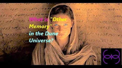 Bene Gesserit "other memory" | Dune Lore