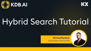 KDB.AI | Hybrid Search Tutorial | Vector Databases