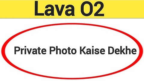 Lava O2 me private photo kaise dekhe,how to see private album in Lava O2