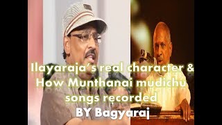 Here the video of most successful director last decade and actor k
bagyaraj exposed how he worked with ilayaraja portrays ...