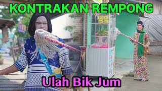 ULAH BIK JUM || KONTRAKAN REMPONG EPISODE 509