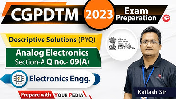 Descriptive solution of Analog Electronics Questions asked in previous year CGPDTM exam of ECE