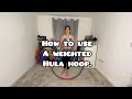 How To Use A Weighted Hula Hoop (Side To Side)