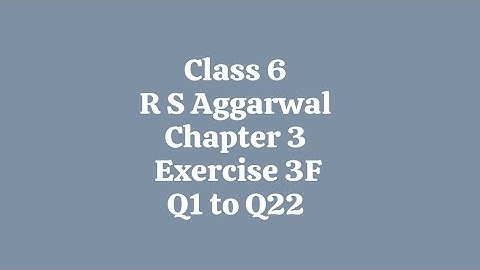 Class 6| R S Aggarwal| Chapter 3| Exercise 3F| Q1 to Q22