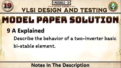 9 a Model Paper Solution Explained Module 1 6th Sem VLSI Design & Testing ECE 2022 Scheme VTU