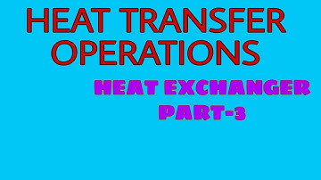 HEAT TRANSFER OPERATIONS Heat exchanger part -3(Condenser,evaporator)