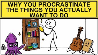 Why You Procrastinate the Things You Actually Want to Do