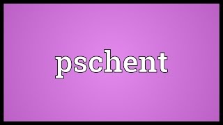 Pschent Meaning