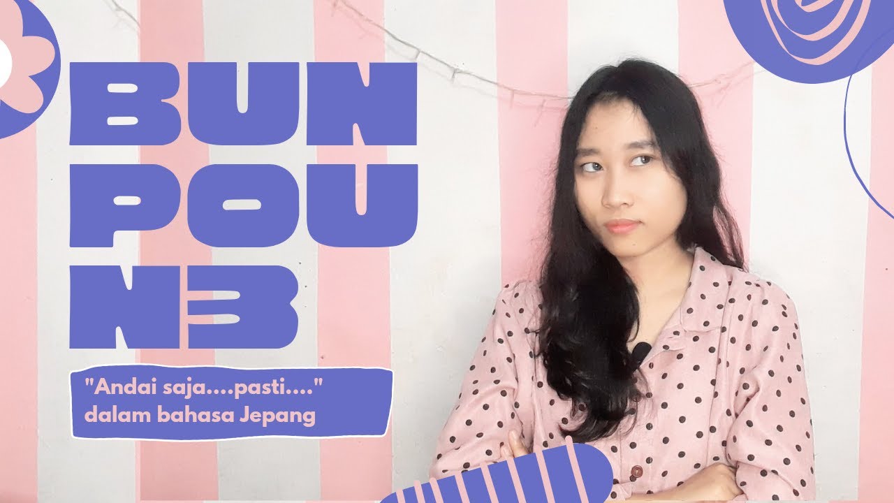 Belajar bahasa Jepang mudah - Pola kalimat N3 #7 ( ~ば....のに) ANDAI SAJA...PASTI...