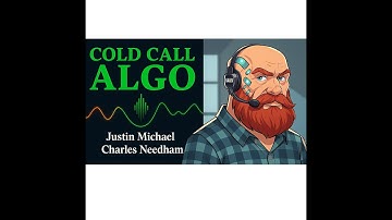 Episode 5: The Cold Call Algo W/ Justin Michael & Charles Needham