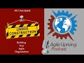 Agile uprising podcast  au unscripted building your agile organization