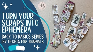 Back to Basics | DIY Ephemera - Making Tickets from Scraps