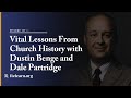 Real Christianity #139: Vital Lessons From Church History with Dustin Benge and Dale Partridge