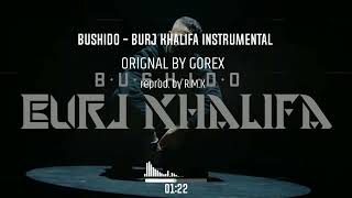 BUSHIDO - BURJ KHALIFA INSTRUMENTAL (reprod. by R.M.K)