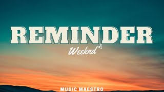 Reminder - weeknd (Lyrics)